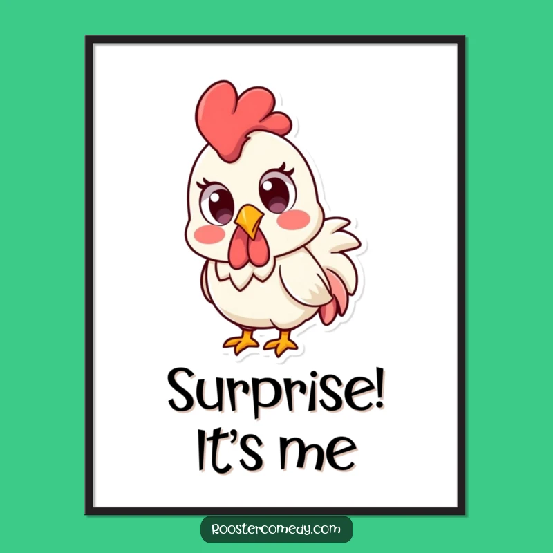 Funny Kawaii Rooster Poster - Surprised Eyes Art, Hilarious Farmhouse Decor