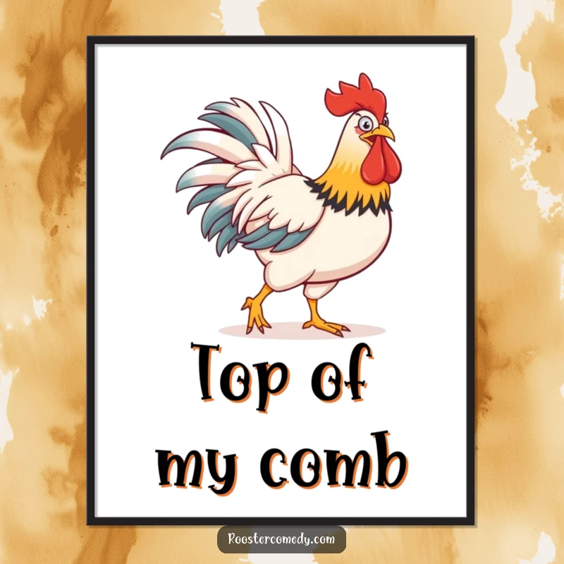 Funny poster depicting a rooster strutting confidently, its comb comically gigantic and the focal point of the humorous design.