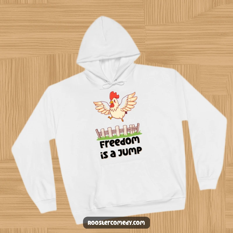 Funny leaping rooster hoodie showing a bird with spread wings clearing a fence, symbolizing freedom.