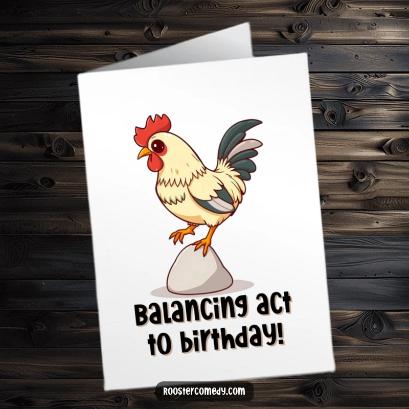Funny Free Printable Birthday Card: Rooster focused on balancing on a tiny pebble, a comical feat.