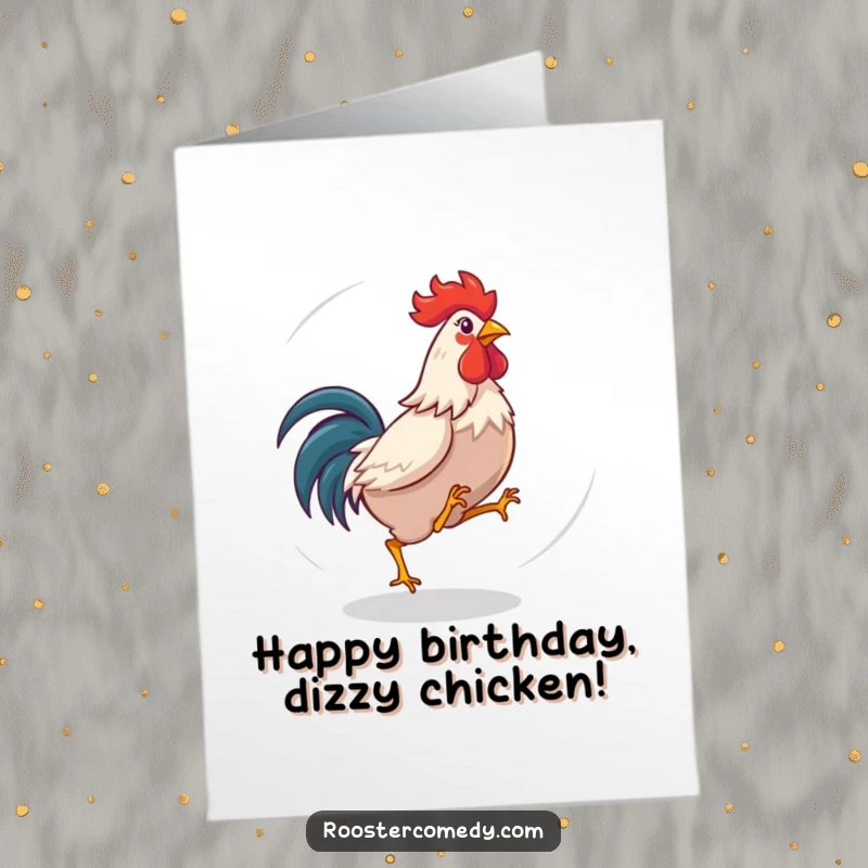 Funny Free Printable Birthday Card: A rooster spinning in a circle, chasing its tail, looking hilariously dizzy and energetic.