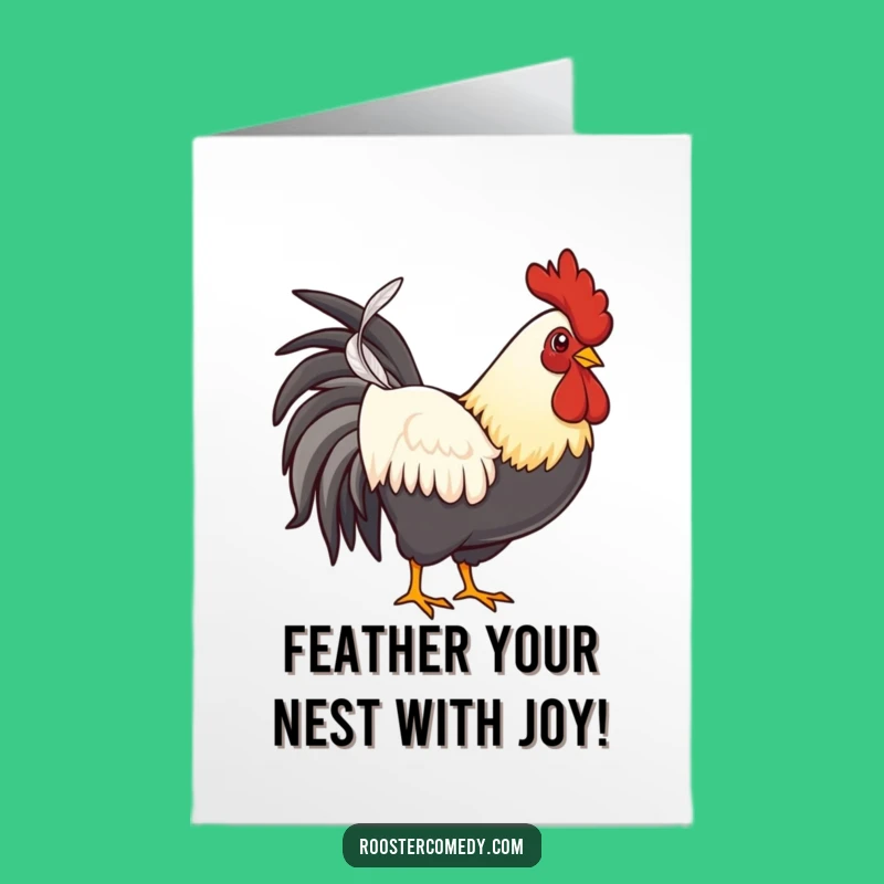 Free Printable Birthday Card: Proud Rooster Feather - Funny Downloadable Sentiments