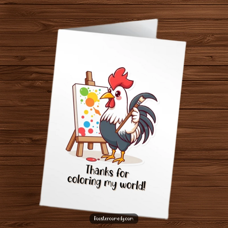 Funny free printable thank you card: a rooster holds a paintbrush, happily splattering vibrant colors onto a canvas.